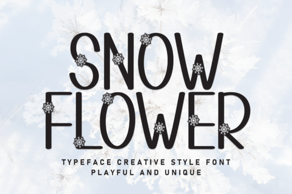 Snow Flower: A Playful Winter Typeface for Your Projects
