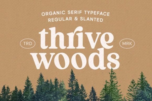 Thrive Wood: The Organic Serif with Stylish Looks